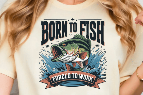 Born to Fish Forced to Work PNG: A Creative Asset for Anglers and Crafters