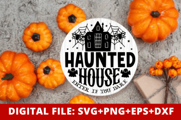 Haunted House Enter if You Dare SVG: The Ultimate Guide for Crafters and Small Business Owners