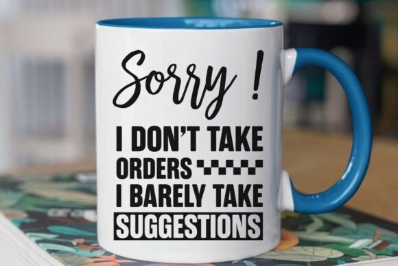 Sarcastic Quote Svg, Sorry I Don t Take: Elevating Digital Craft with Humor and Precision